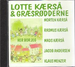 Lotte Kærså og Græsrødderne    "Her bor jeg"